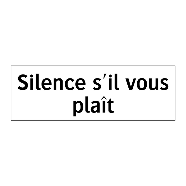 Silence s'il vous plaît