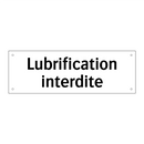 Lubrification interdite
