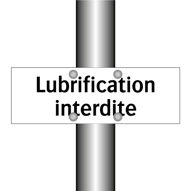 Lubrification interdite