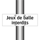 Jeux de balle interdits