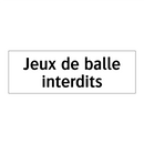 Jeux de balle interdits