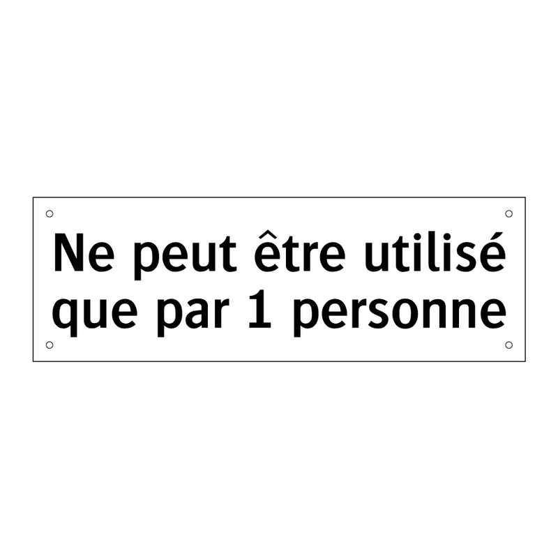 Ne peut être utilisé que par 1 personne