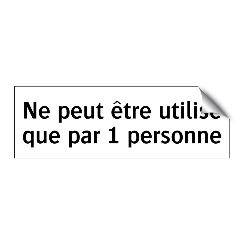 Ne peut être utilisé que par 1 personne