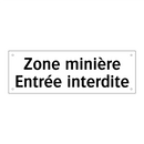 Zone minière Entrée interdite