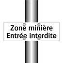 Zone minière Entrée interdite