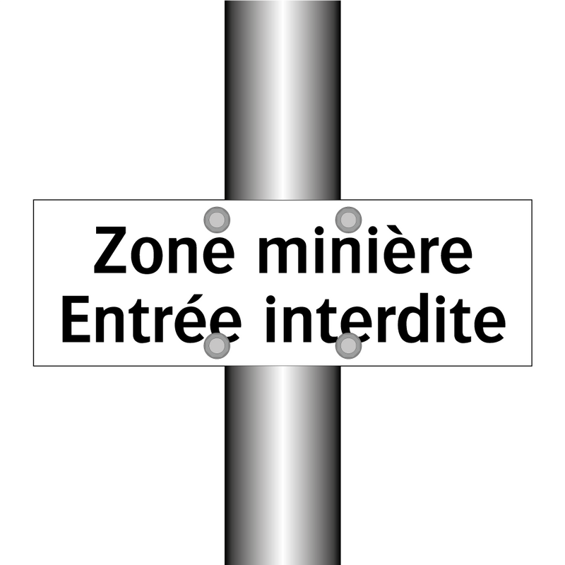 Zone minière Entrée interdite