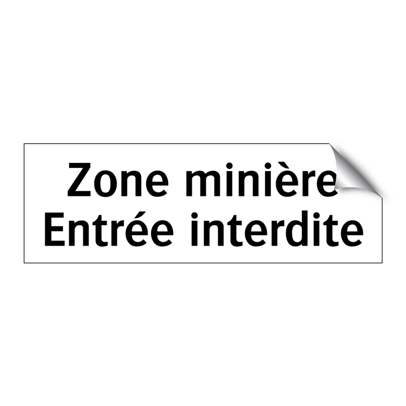 Zone minière Entrée interdite