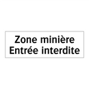 Zone minière Entrée interdite