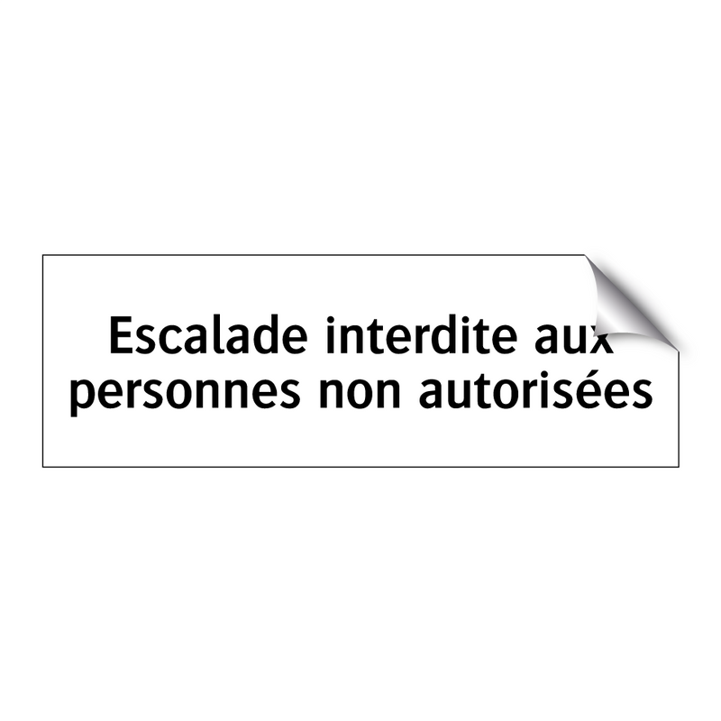 Escalade interdite aux personnes non autorisées