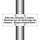 Salle des véhicules à moteur : Attention lors du démarrage des moteurs - Risque d'intoxication !