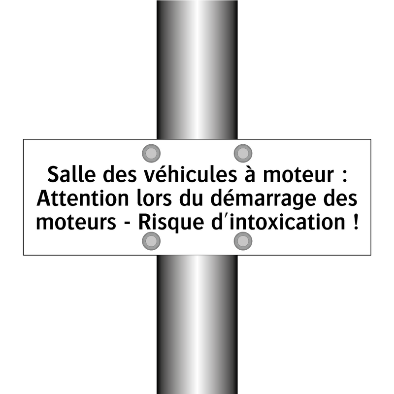 Salle des véhicules à moteur : Attention lors du démarrage des moteurs - Risque d'intoxication !