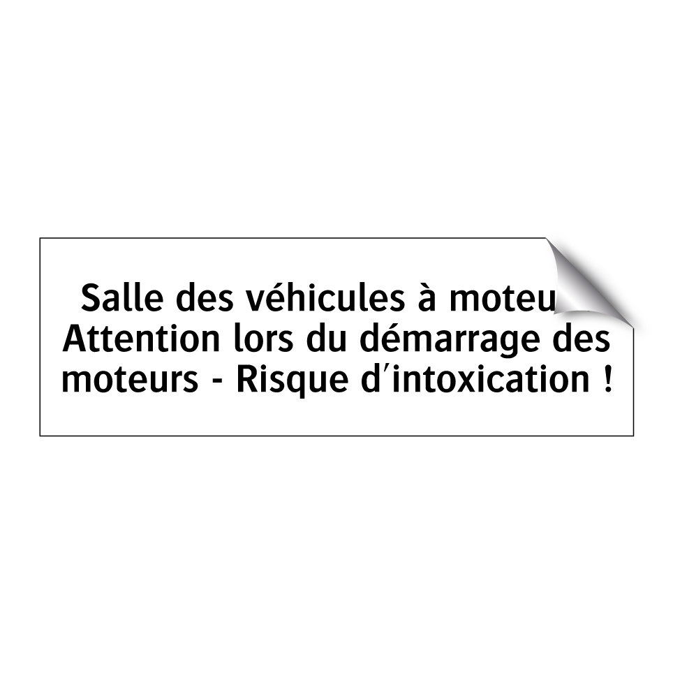 Salle des véhicules à moteur : Attention lors du démarrage des moteurs - Risque d'intoxication !