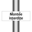 Montée interdite