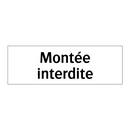 Montée interdite