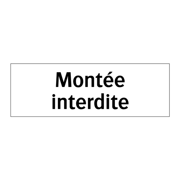 Montée interdite