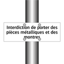 Interdiction de porter des pièces métalliques et des montres