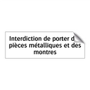 Interdiction de porter des pièces métalliques et des montres