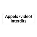 Appels (vidéo) interdits