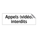 Appels (vidéo) interdits