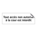 Tout accès non autorisé à la cour est interdit