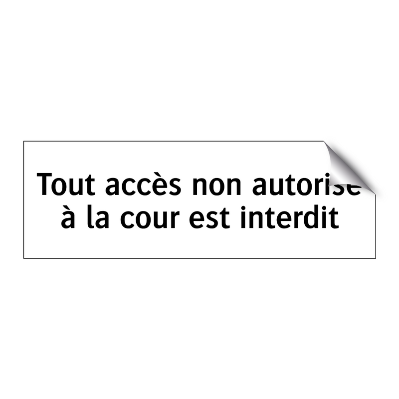 Tout accès non autorisé à la cour est interdit