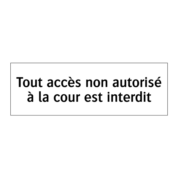 Tout accès non autorisé à la cour est interdit