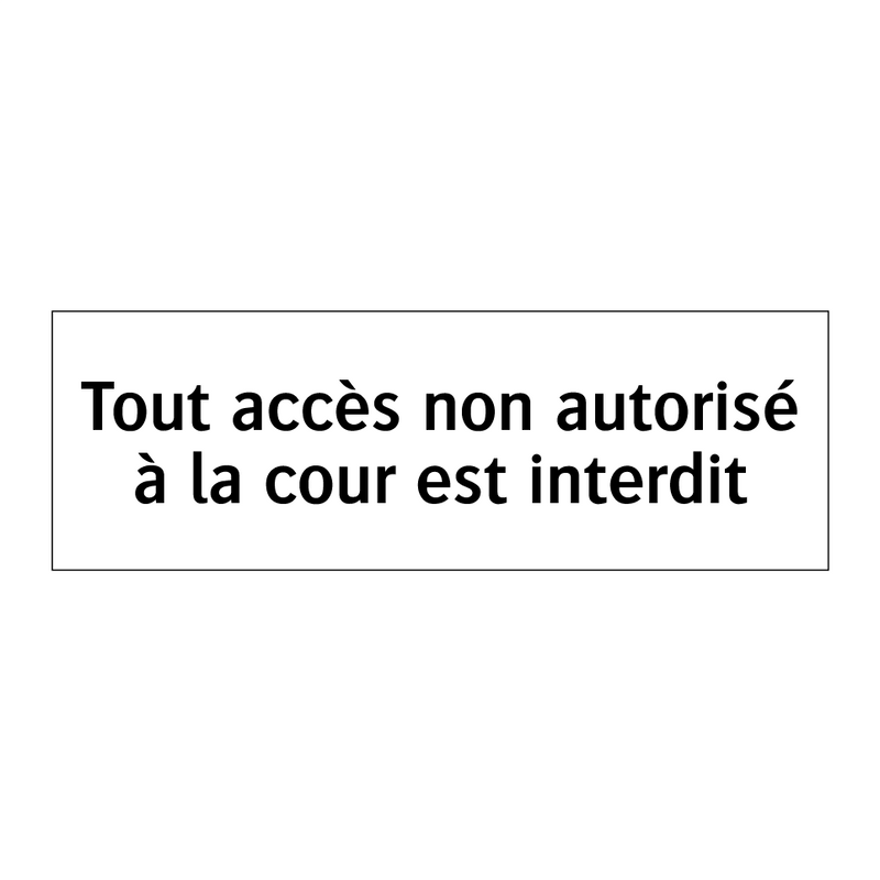 Tout accès non autorisé à la cour est interdit