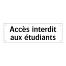 Accès interdit aux étudiants