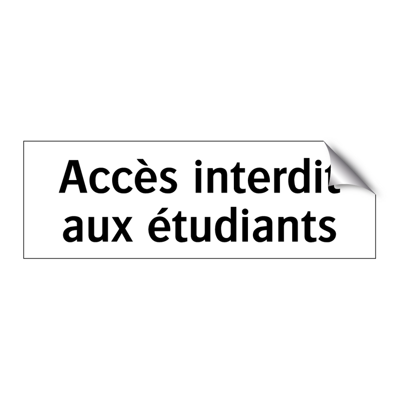 Accès interdit aux étudiants