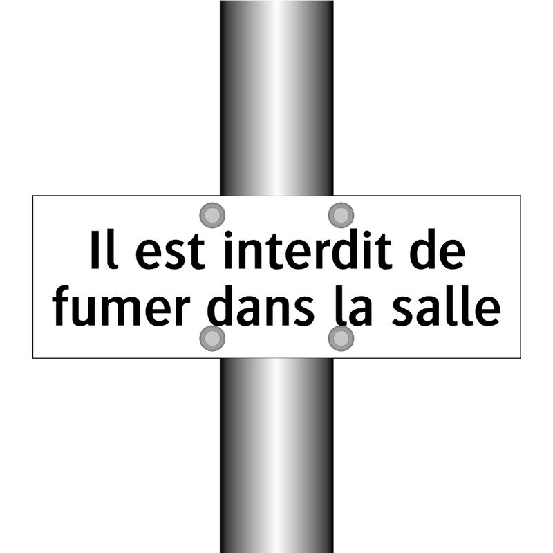 Il est interdit de fumer dans la salle