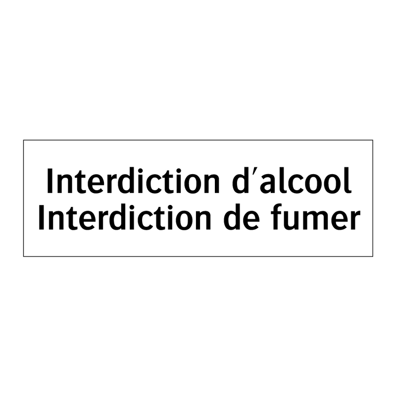 Interdiction d'alcool Interdiction de fumer