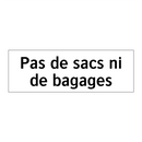 Pas de sacs ni de bagages