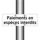 Paiements en espèces interdits
