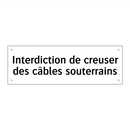 Interdiction de creuser des câbles souterrains
