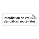 Interdiction de creuser des câbles souterrains