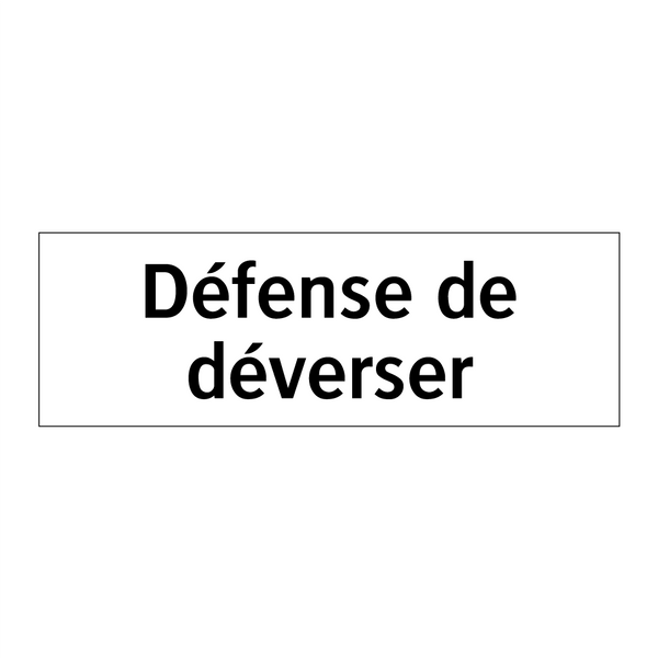 Défense de déverser