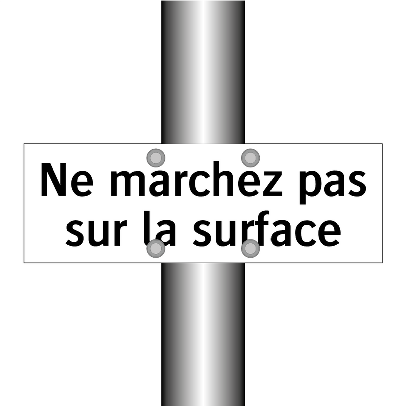 Ne marchez pas sur la surface