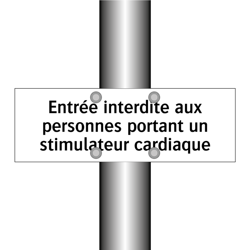 Entrée interdite aux personnes portant un stimulateur cardiaque