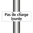 Pas de charge lourde