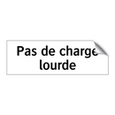 Pas de charge lourde