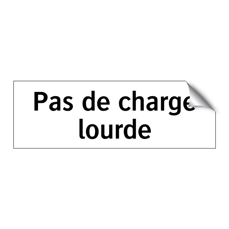 Pas de charge lourde
