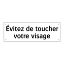 Évitez de toucher votre visage