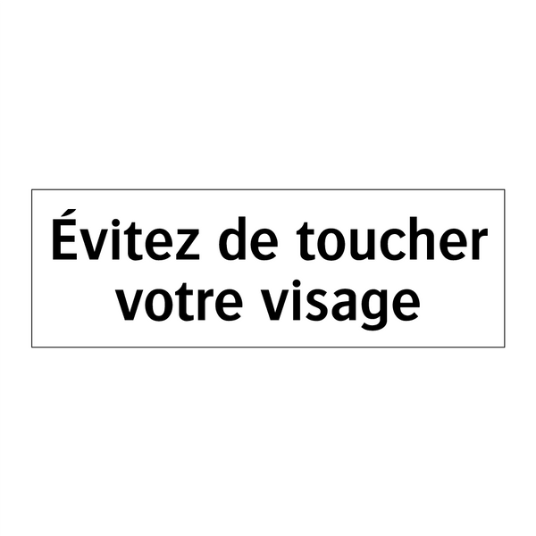 Évitez de toucher votre visage