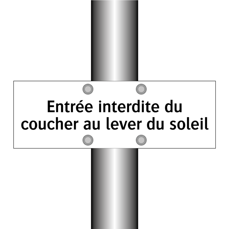 Entrée interdite du coucher au lever du soleil
