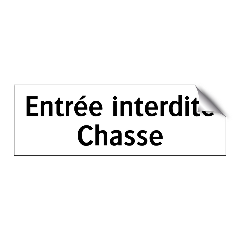 Entrée interdite Chasse
