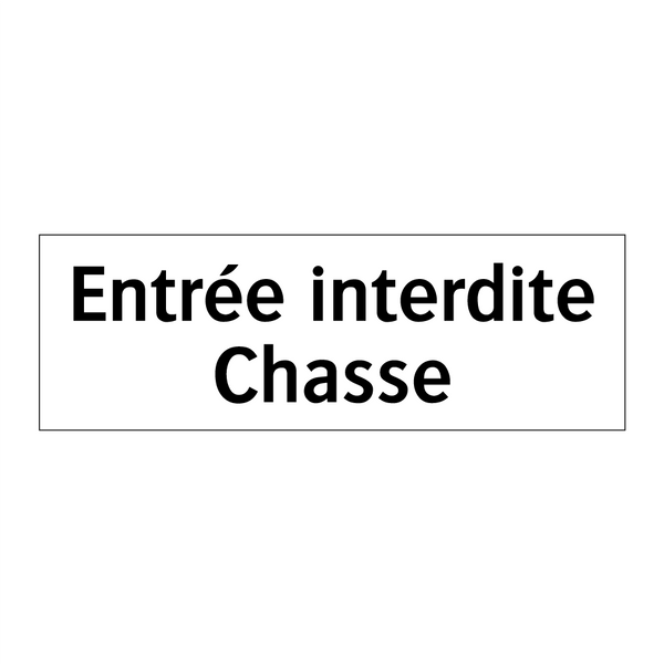 Entrée interdite Chasse