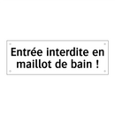 Entrée interdite en maillot de bain !