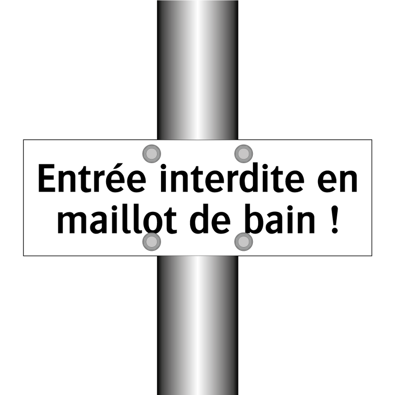 Entrée interdite en maillot de bain !