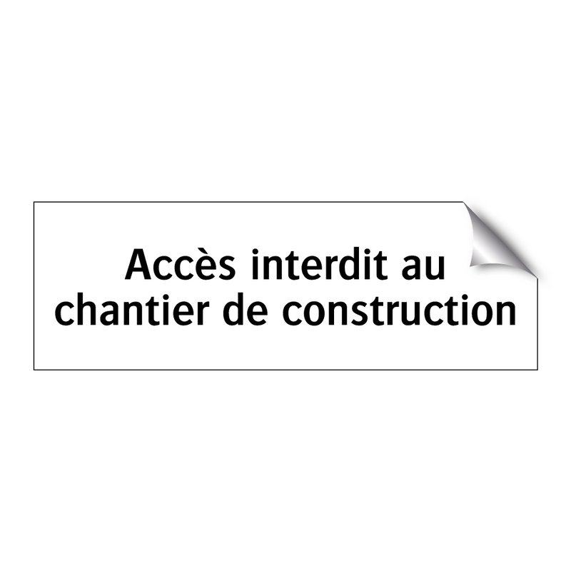 Accès interdit au chantier de construction