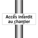 Accès interdit au chantier